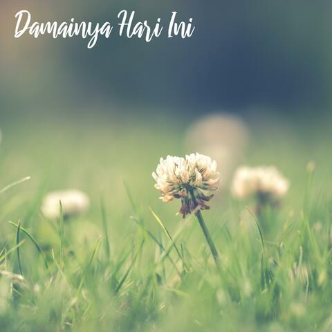 Damainya Hari Ini