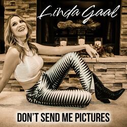 Don't Send Me Pictures -