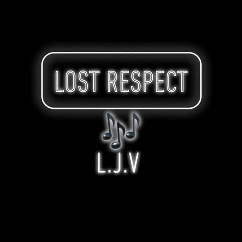 LOST RESPECT