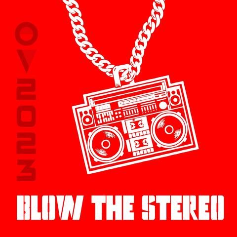 BLOW THE STEREO