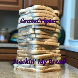 Stackin' My Bread