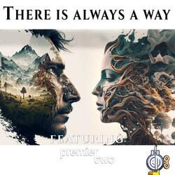 There Is Always A Way