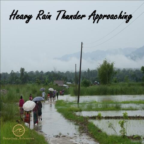 Heavy Rains And Thunder Approaching