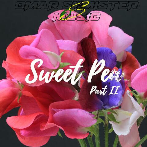 Sweet Pea (Part II)