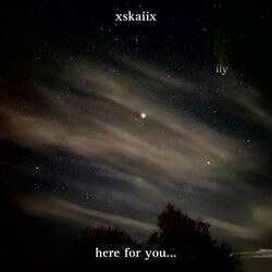 here for you...