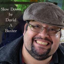 Slow Down