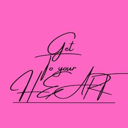 Get to Your Heart