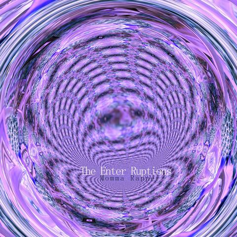 The Enter Ruptions