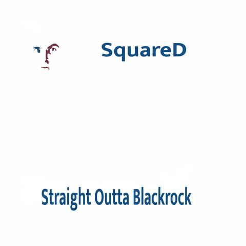 Straight Outta Blackrock