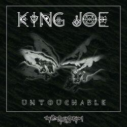 King Joe  Untouchable