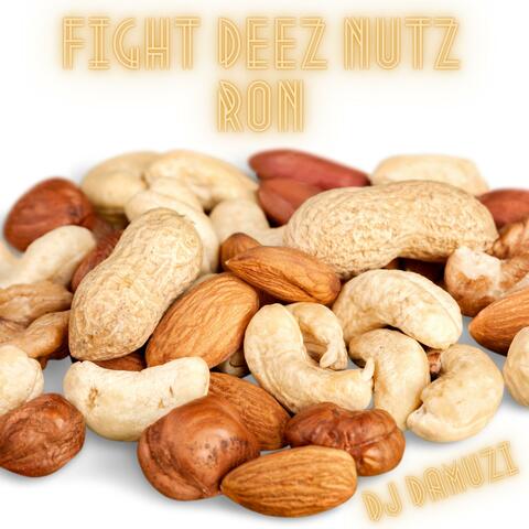 Fight Deez Nuts Ron