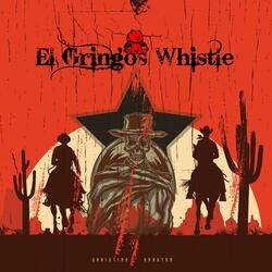 El Gringos Whistle