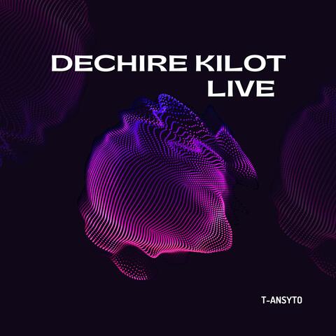 Dechire Kilot