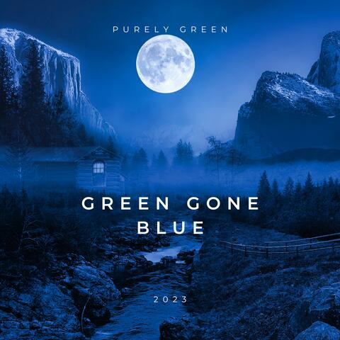 Green Gone Blue