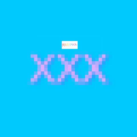 XXX