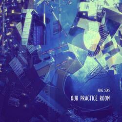 Our Practice Room