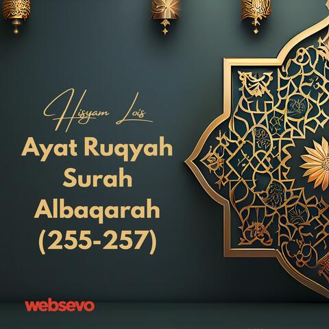 Ayat Ruqyah Surah Albaqarah 255-257
