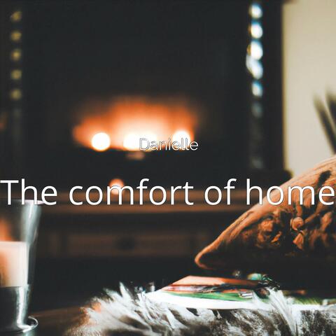 The comfort of home