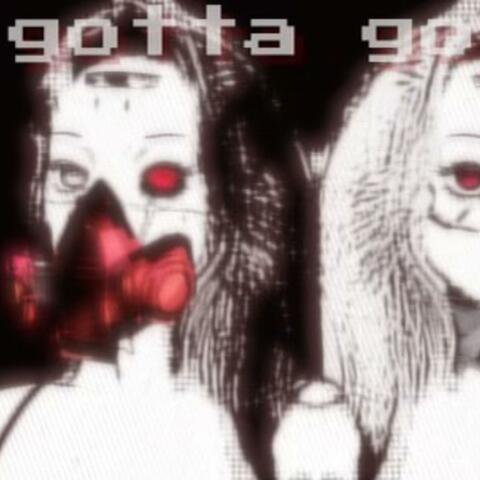Gotta Go |NO HOOK| PT.3