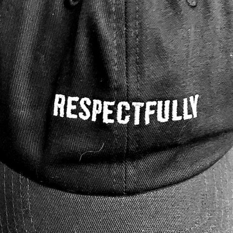 RESPECTFULLY