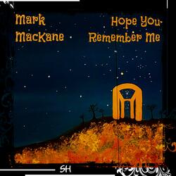 Hope You Remember Me