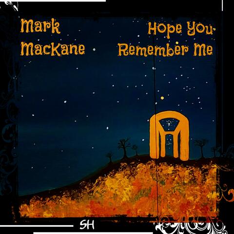 Hope You Remember Me
