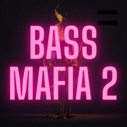 Bass Mafia 2