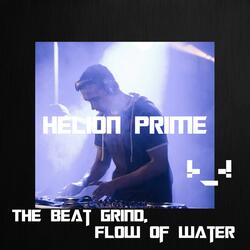 The Beat Grind, Flow Of Water