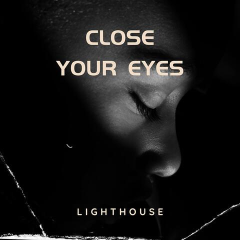 Close Your Eyes