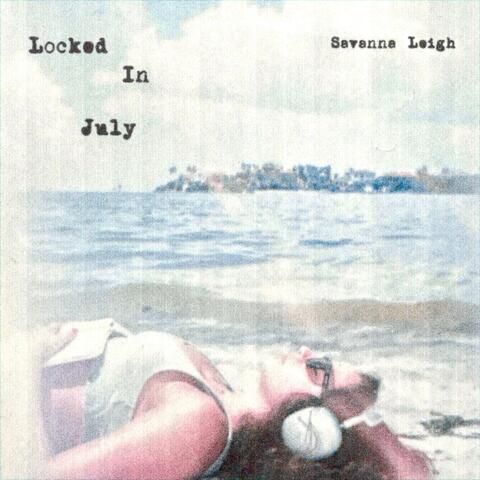 locked in july