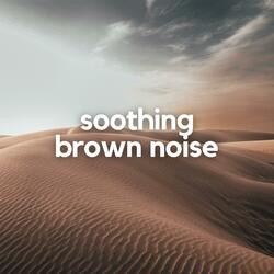 Soothing Brown Noise, Pt.6