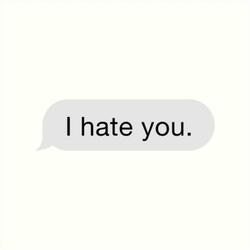 i hate u