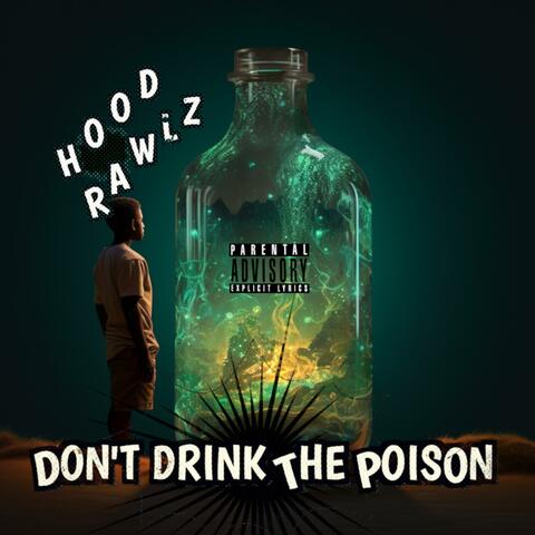 Don't Drink The Poison
