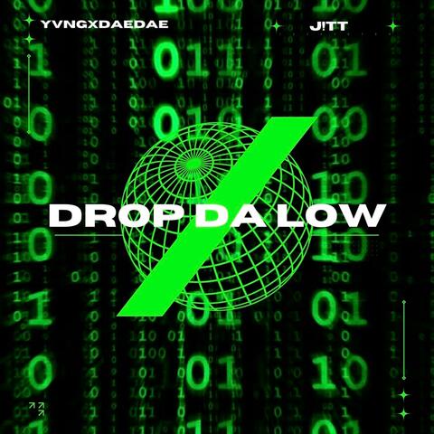 Drop Da Low