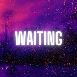 Waiting