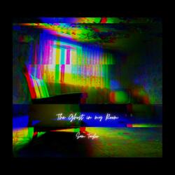 The Ghost in My Room