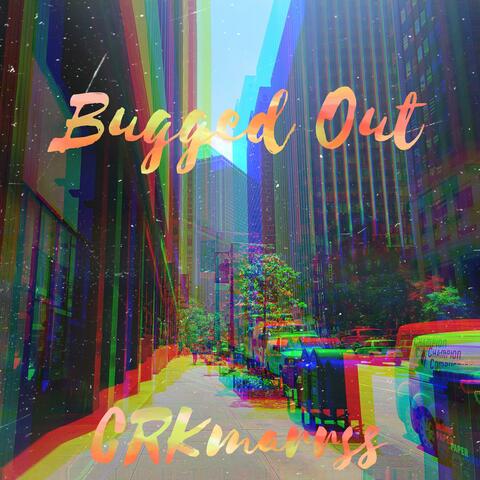 Bugged Out