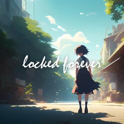 locked forever