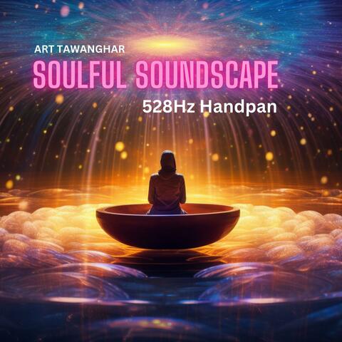 Soulful Soundscape, 528Hz Handpan