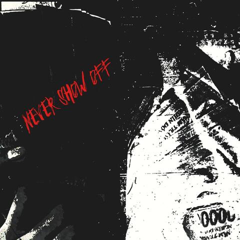 Never Show Off (Freestyle)