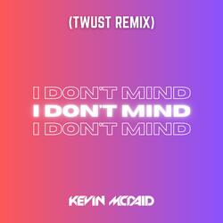 I Don't Mind (Twust Remix)