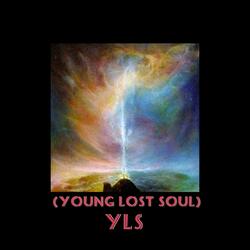 YLS (Young Lost Soul)