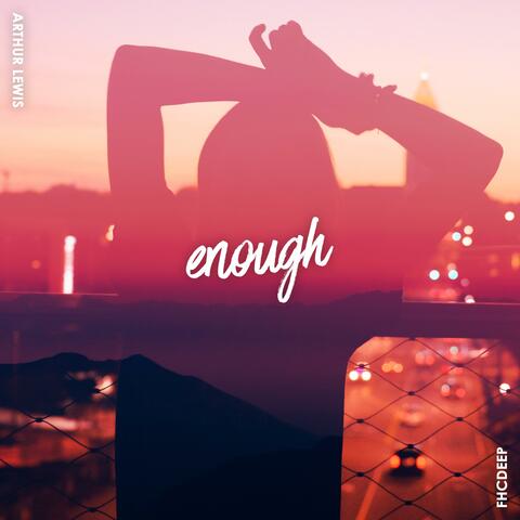 Enough