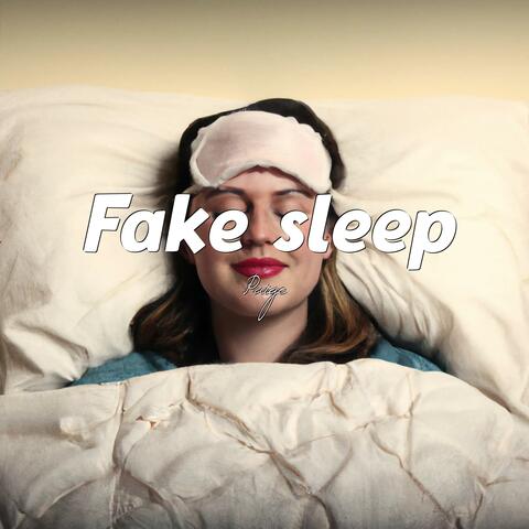 Fake sleep