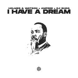 I Have A Dream