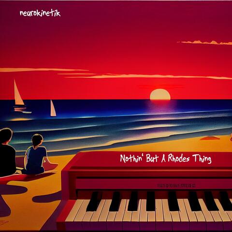 Nothin' But A Rhodes Thing