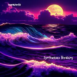 Synthwaves Breaking