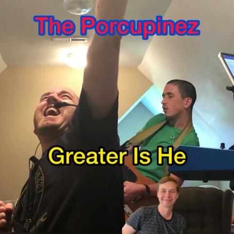 Greater Is He