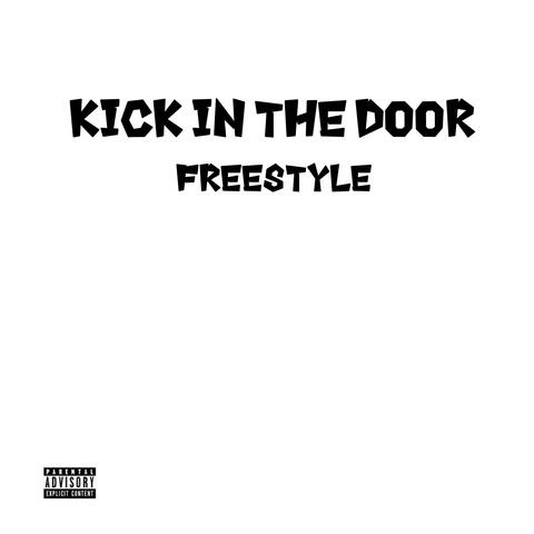 Kick In The Door (Freestyle)