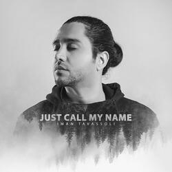Just Call My Name